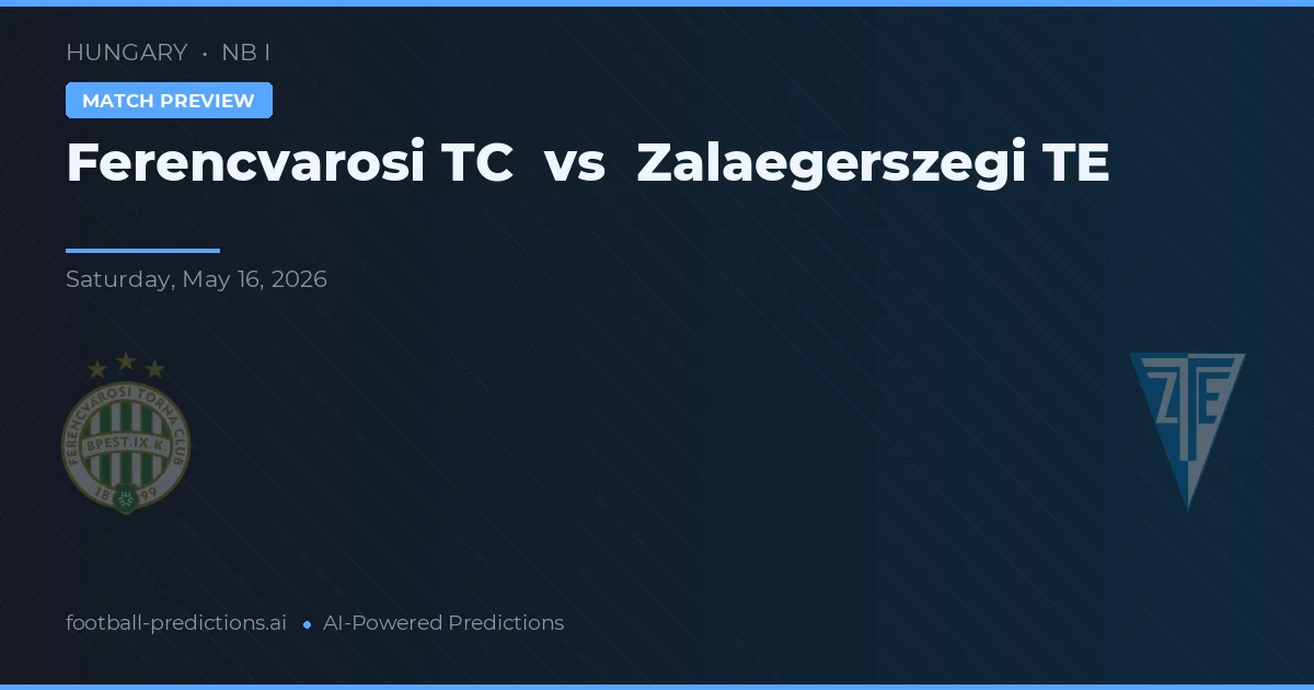 Ferencváros TC vs Zalaegerszegi TE — pronóstico y previa del partido