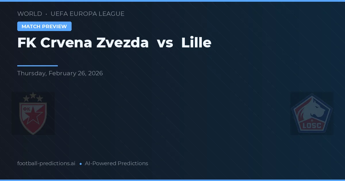 FK Crvena Zvezda vs Lille — pronóstico y previa del partido