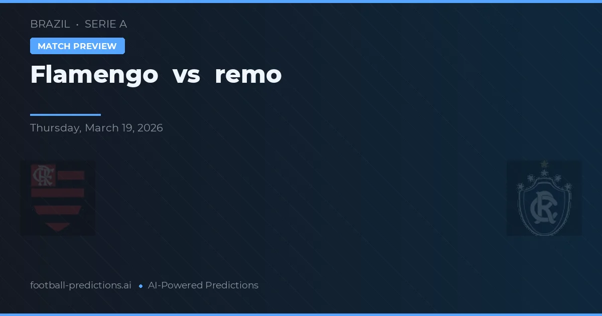 Flamengo vs Remo — pronóstico y previa del partido