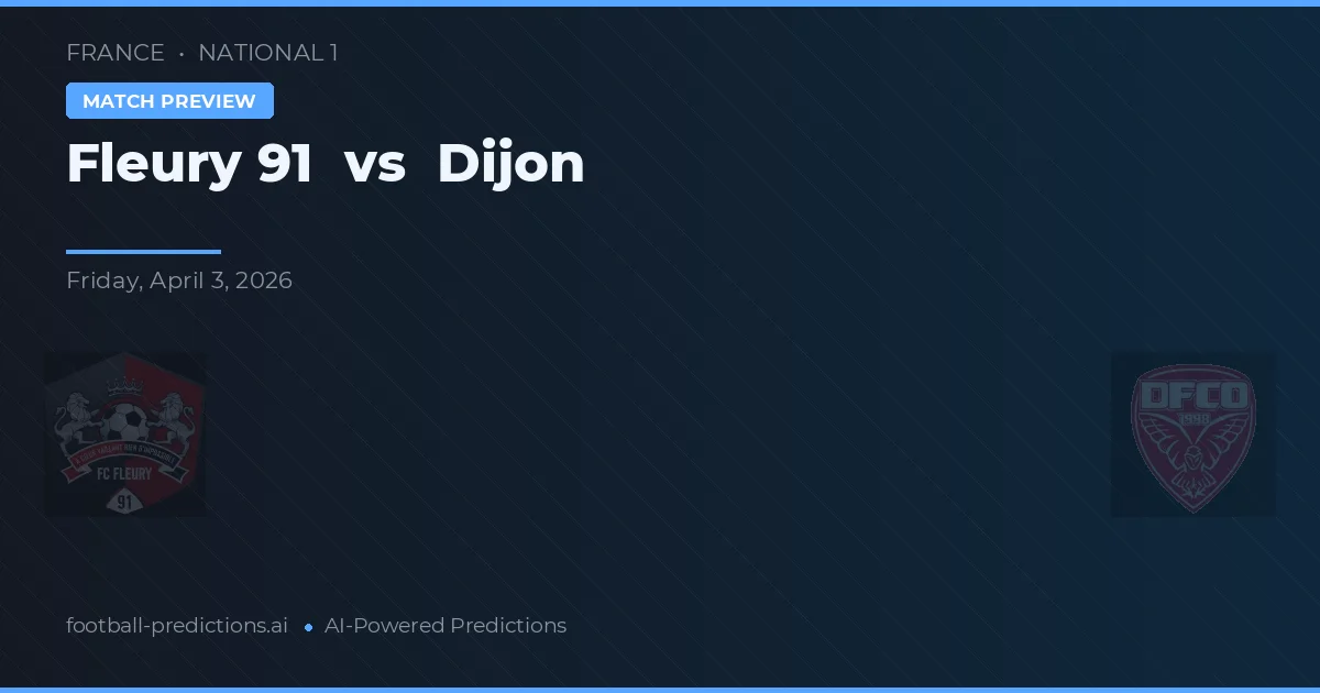 Fleury 91 vs Dijon — pronóstico y previa del partido