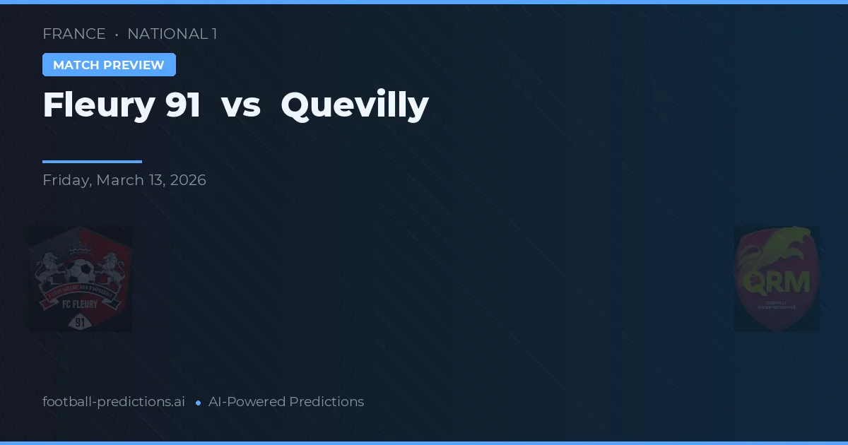 Fleury 91 vs Quevilly — pronóstico y previa del partido