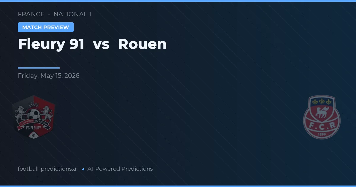 Fleury 91 vs Rouen — pronóstico y previa del partido