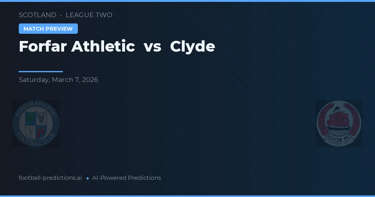 Forfar Athletic vs Clyde — pronóstico y previa del partido