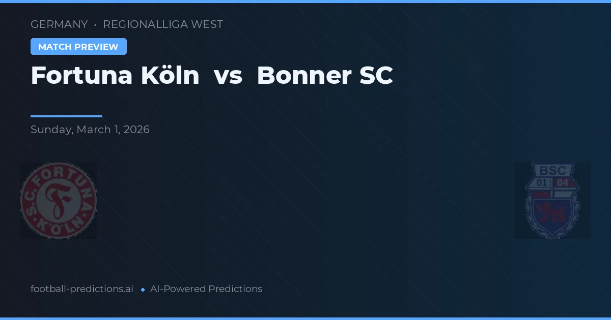 Fortuna Colonia vs Bonner SC — pronóstico y previa del partido