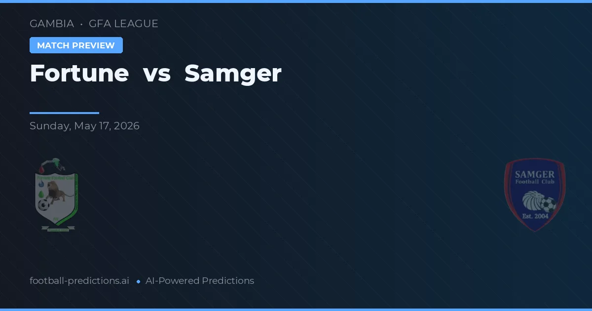 Fortune vs Samger — pronóstico y previa del partido