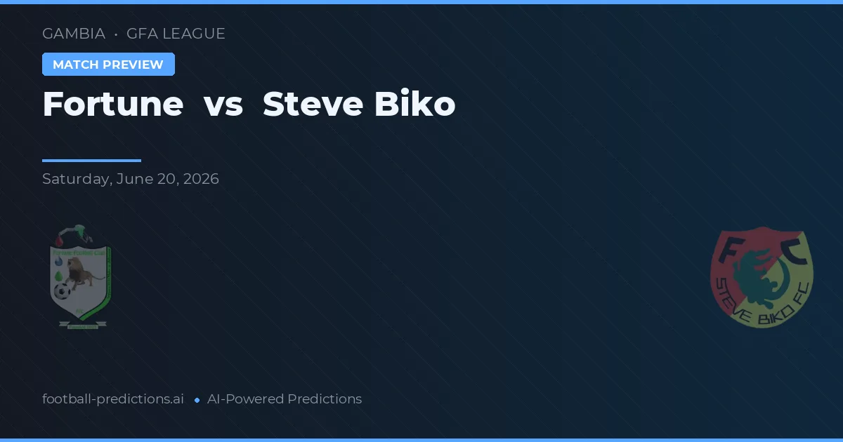 Fortune vs Steve Biko — pronóstico y previa del partido