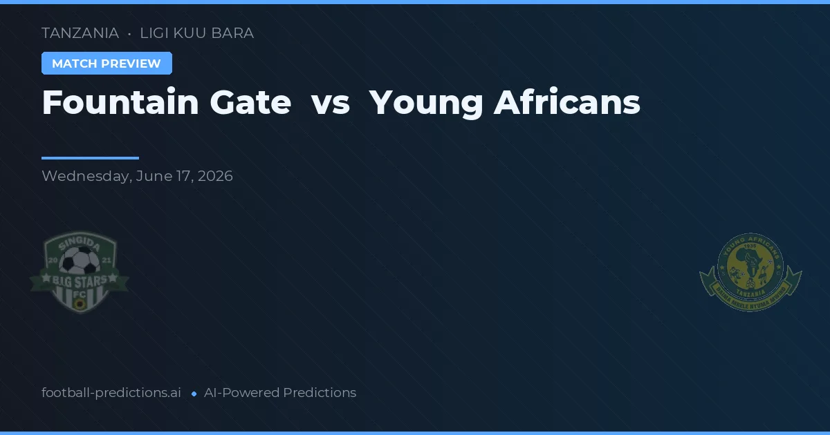 Fountain Gate vs Young Africans — pronóstico y previa del partido