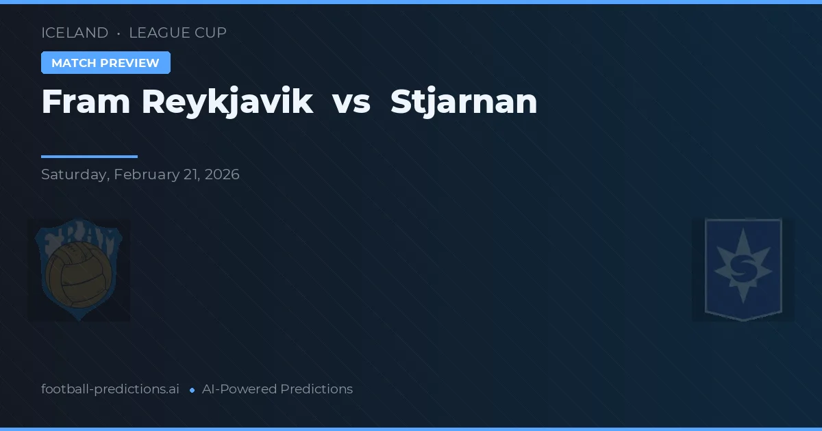 Fram Reykjavík vs Stjarnan — pronóstico y previa del partido