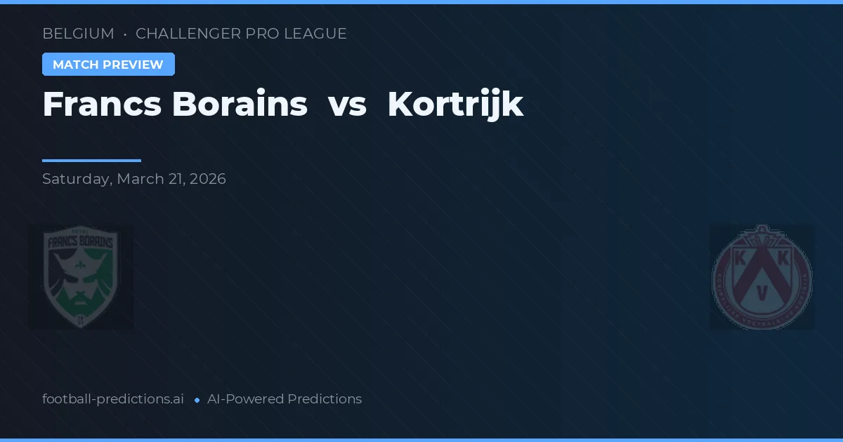 Francs Borains vs Kortrijk — pronóstico y previa del partido