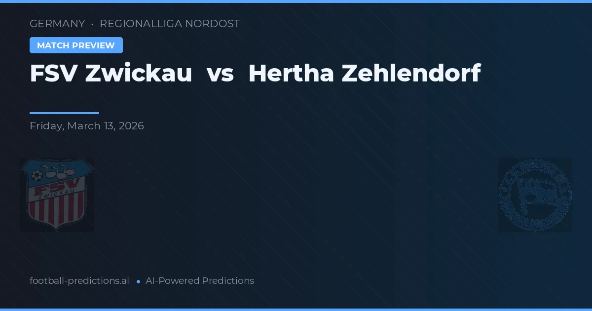 FSV Zwickau vs Hertha Zehlendorf — pronóstico y previa del partido