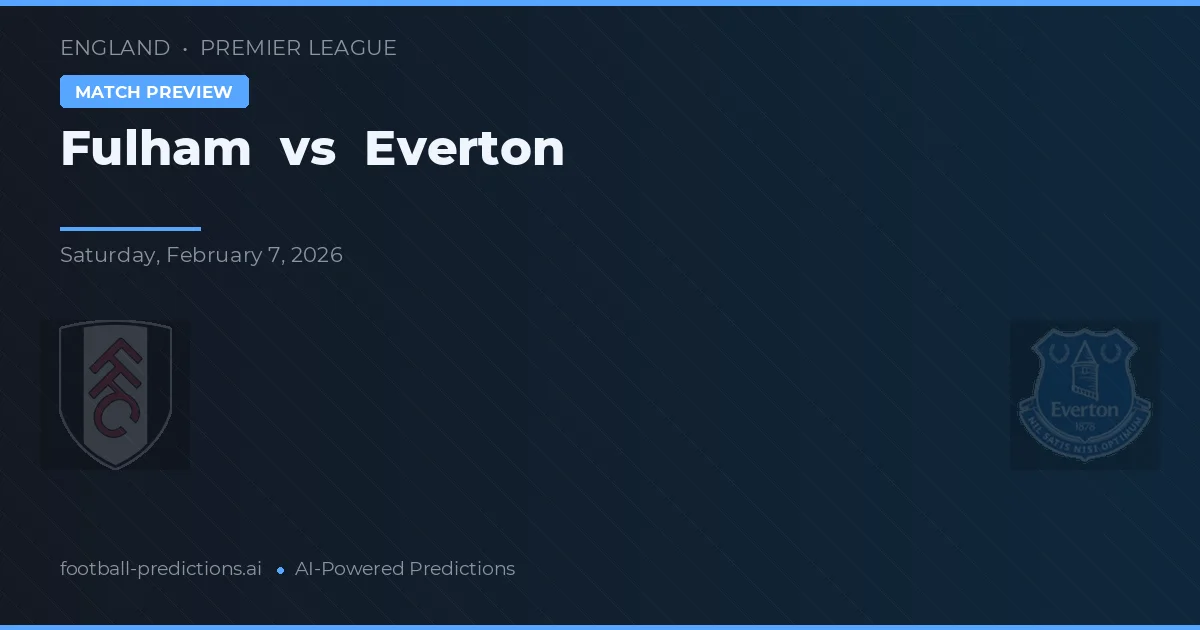 Fulham vs Everton — pronóstico y previa del partido