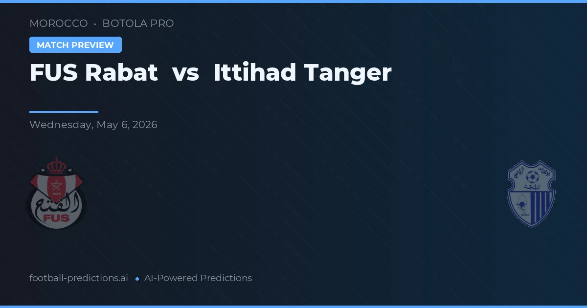 FUS Rabat vs Ittihad Tanger — pronóstico y previa del partido