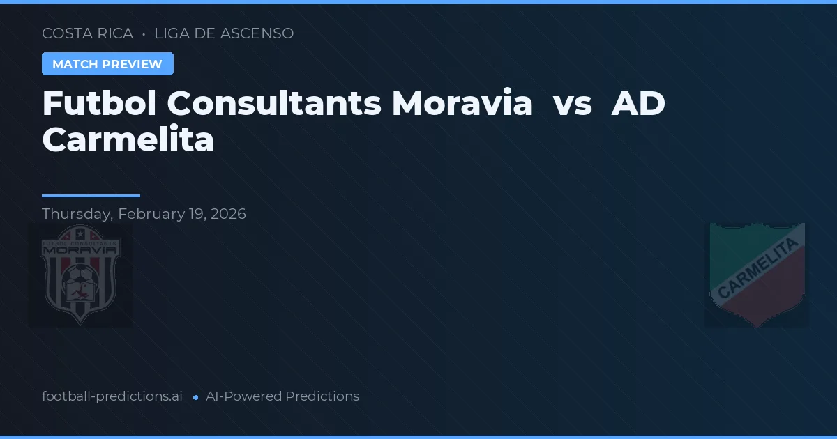 Consultores de Fútbol Moravia vs AD Carmelita — pronóstico y previa del partido