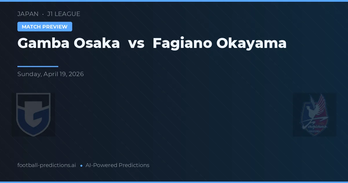 Gamba Osaka vs Fagiano Okayama — pronóstico y previa del partido