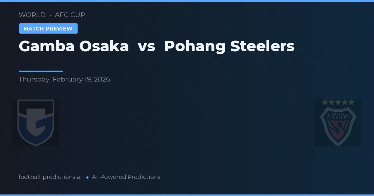 Gamba Osaka vs Steelers de Pohang — pronóstico y previa del partido