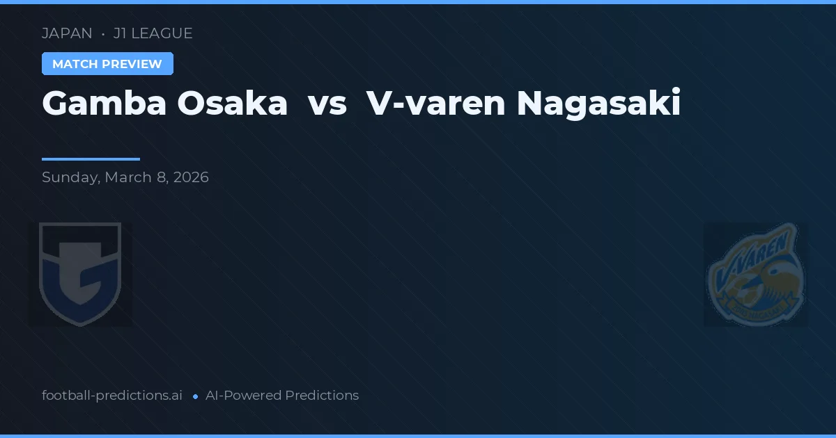 Gamba Osaka vs V-varen Nagasaki — pronóstico y previa del partido