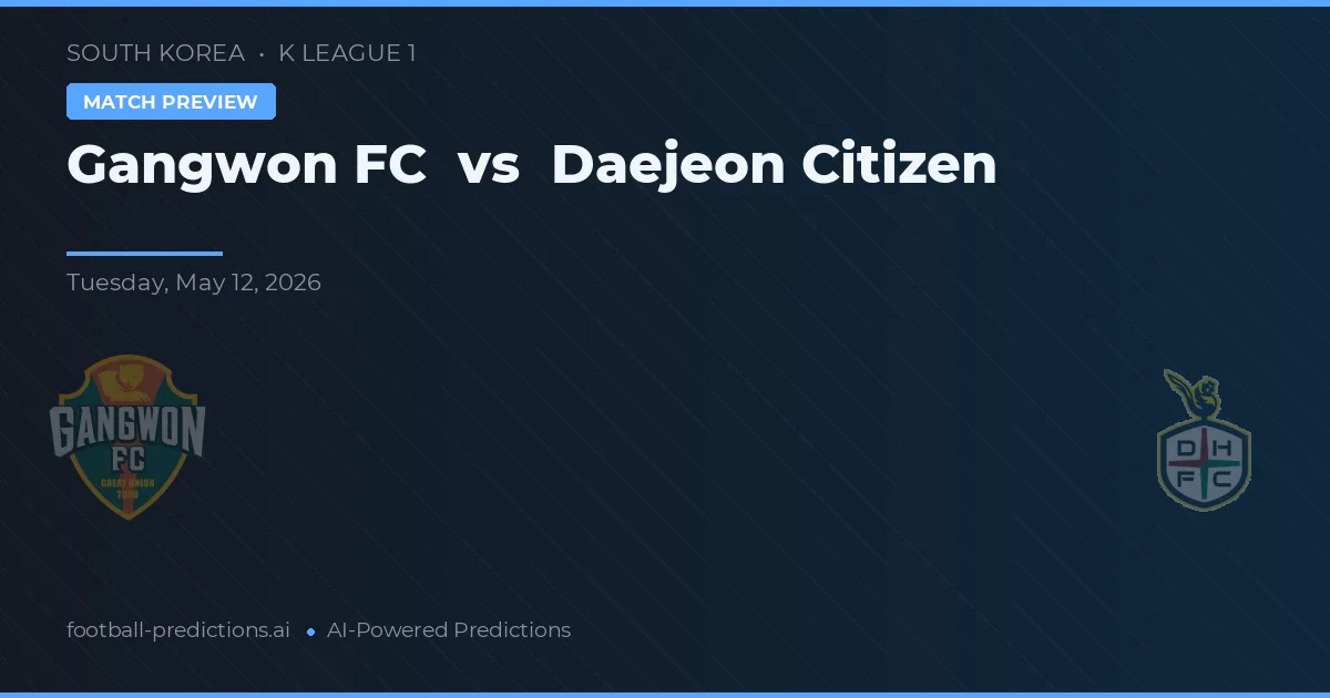 Gangwon FC vs Daejeon Citizen — pronóstico y previa del partido