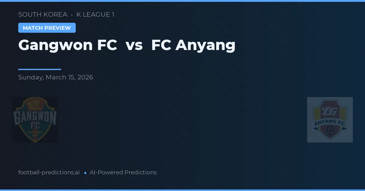 Gangwon FC vs FC Anyang — pronóstico y previa del partido