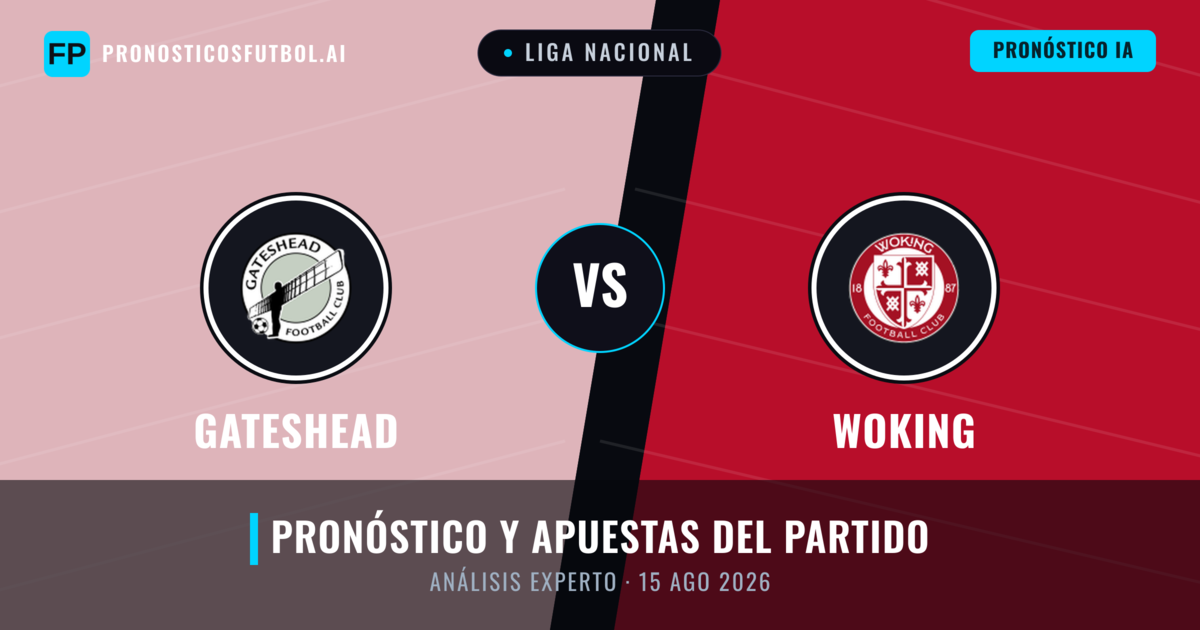 Gateshead vs Woking — pronóstico y previa del partido