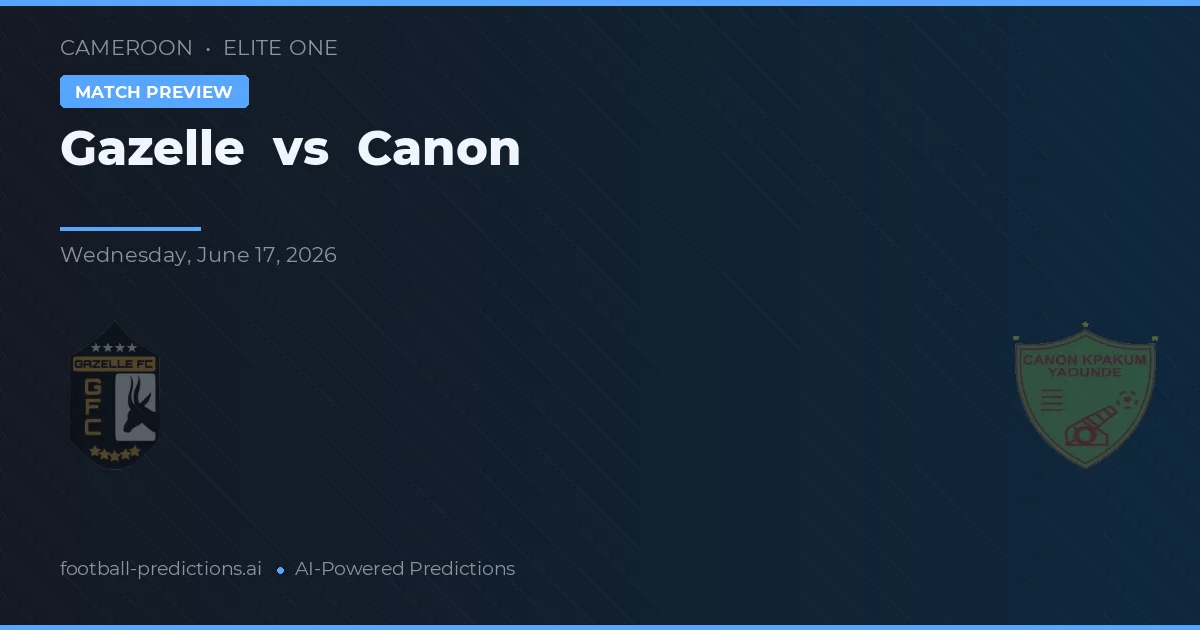 Gazelle vs Canon de Yaoundé — pronóstico y previa del partido