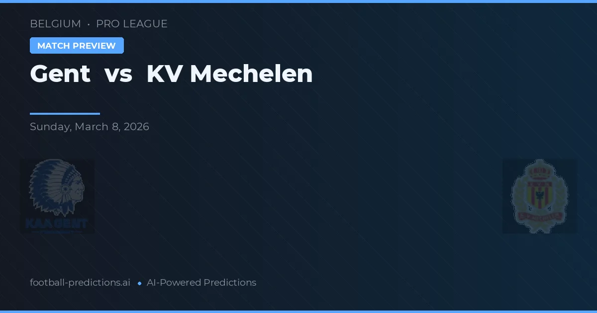Gent vs Mechelen — pronóstico y previa del partido