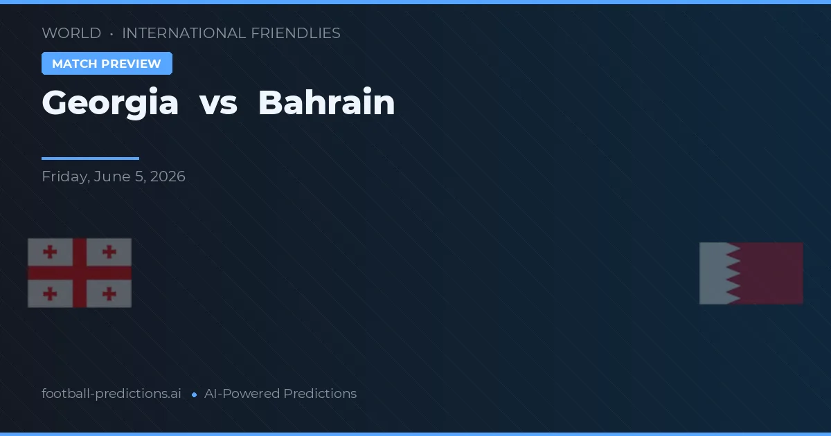 Georgia vs Bahrain — pronóstico y previa del partido