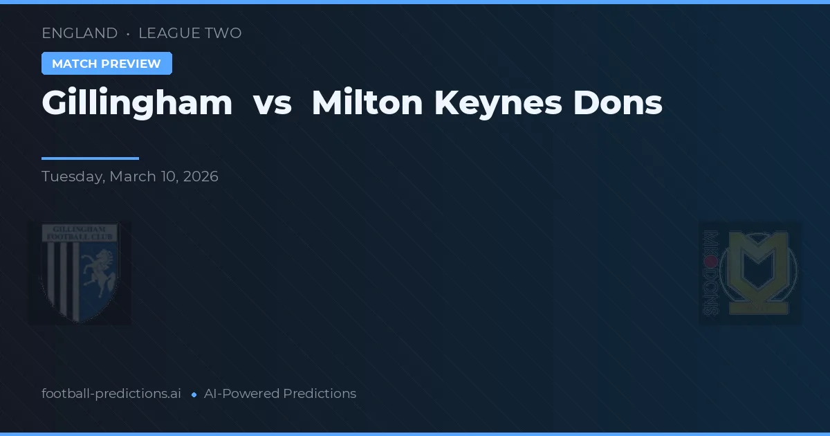 Gillingham vs Milton Keynes Dons — pronóstico y previa del partido