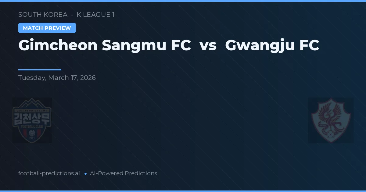Gimcheon Sangmu FC vs Gwangju FC — pronóstico y previa del partido