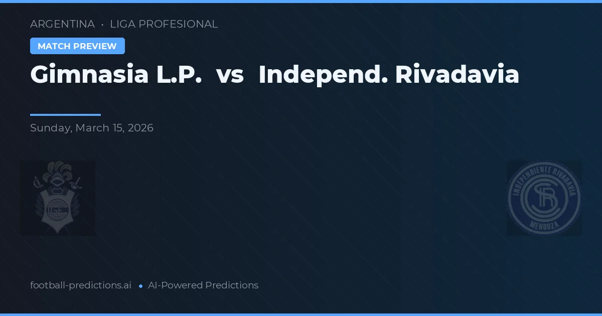 Gimnasia La Plata vs Independiente Rivadavia — pronóstico y previa del partido