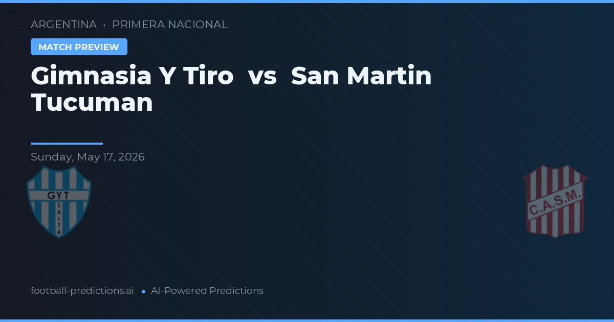 Gimnasia y Tiro vs San Martín Tucumán — pronóstico y previa del partido