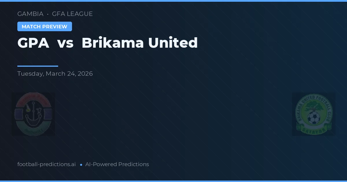 GPA vs Brikama United — pronóstico y previa del partido