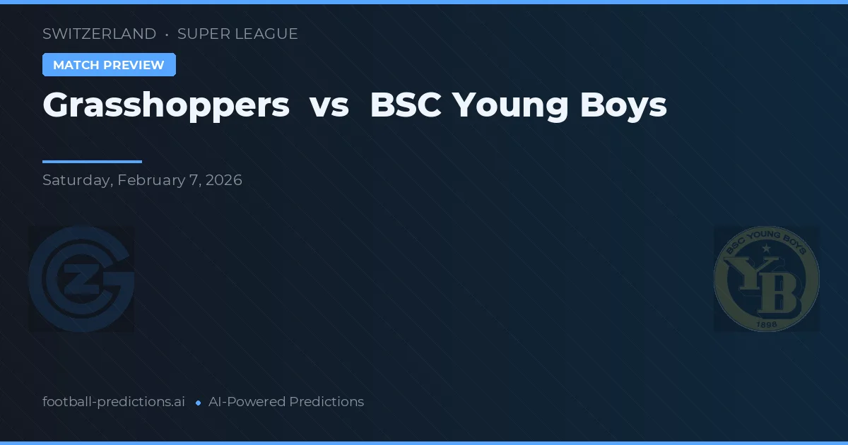 Grasshoppers vs BSC Young Boys — pronóstico y previa del partido