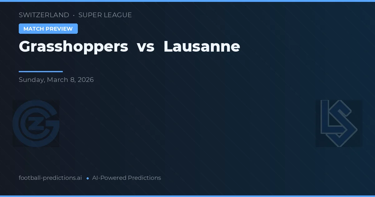 Grasshoppers vs Lausanne — pronóstico y previa del partido