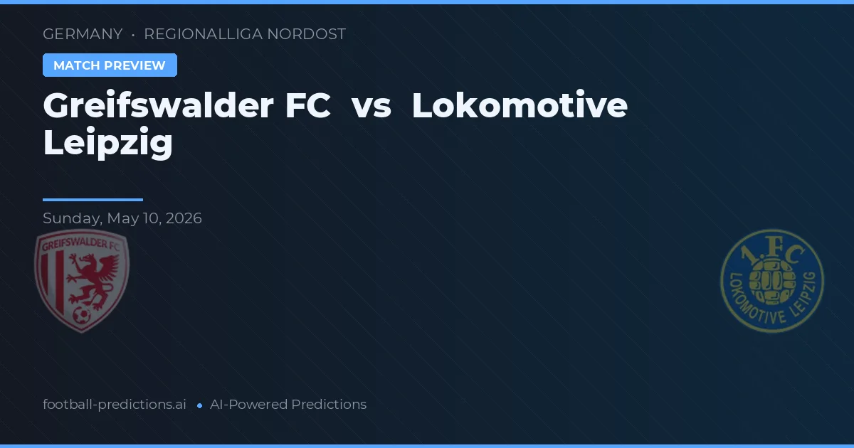 Greifswalder FC vs Lokomotiv Leipzig — pronóstico y previa del partido