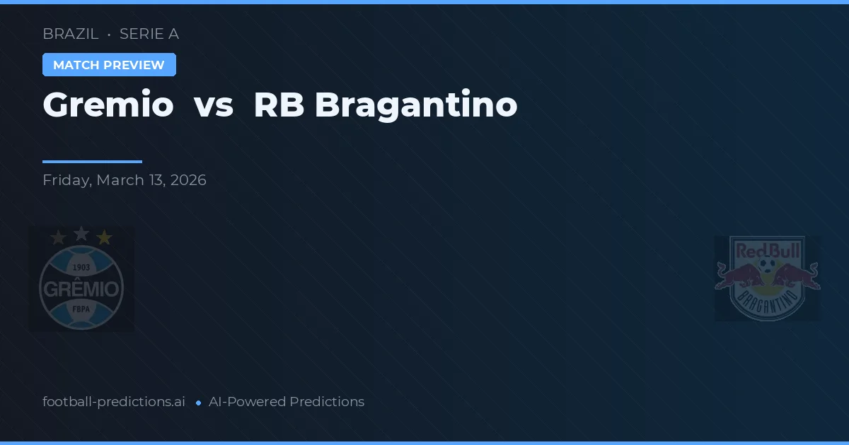 Grêmio vs RB Bragantino — pronóstico y previa del partido