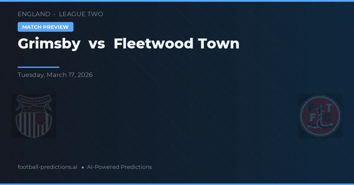 Grimsby Town vs Fleetwood Town — pronóstico y previa del partido