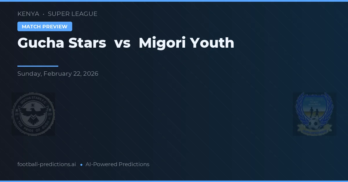 Estrellas Gucha vs Juventud de Migori — pronóstico y previa del partido