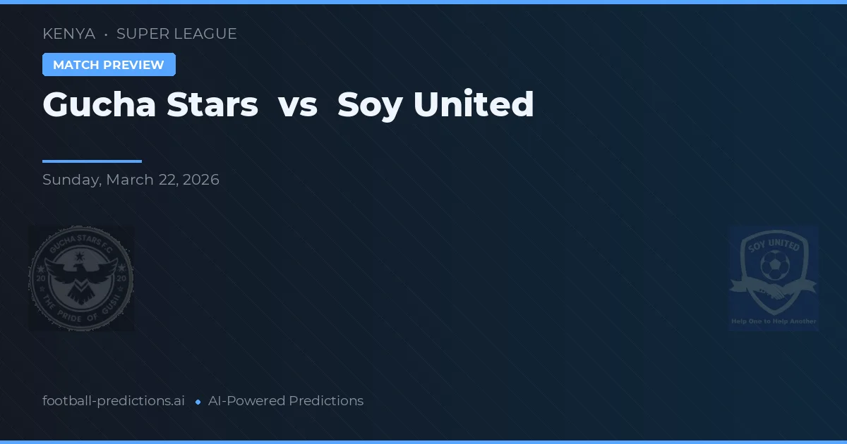 Estrellas Gucha vs Soy United — pronóstico y previa del partido