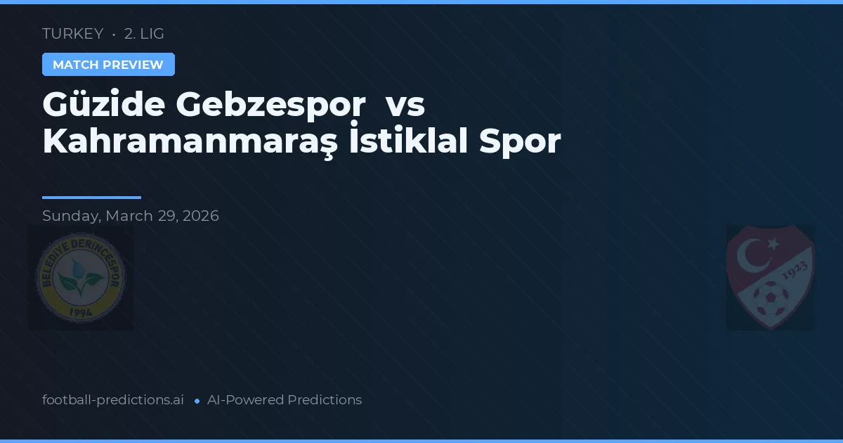 Municipal Derincespor vs Kahramanmaraş İstiklalspor — pronóstico y previa del partido