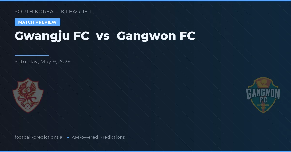 Gwangju FC vs Gangwon FC — pronóstico y previa del partido