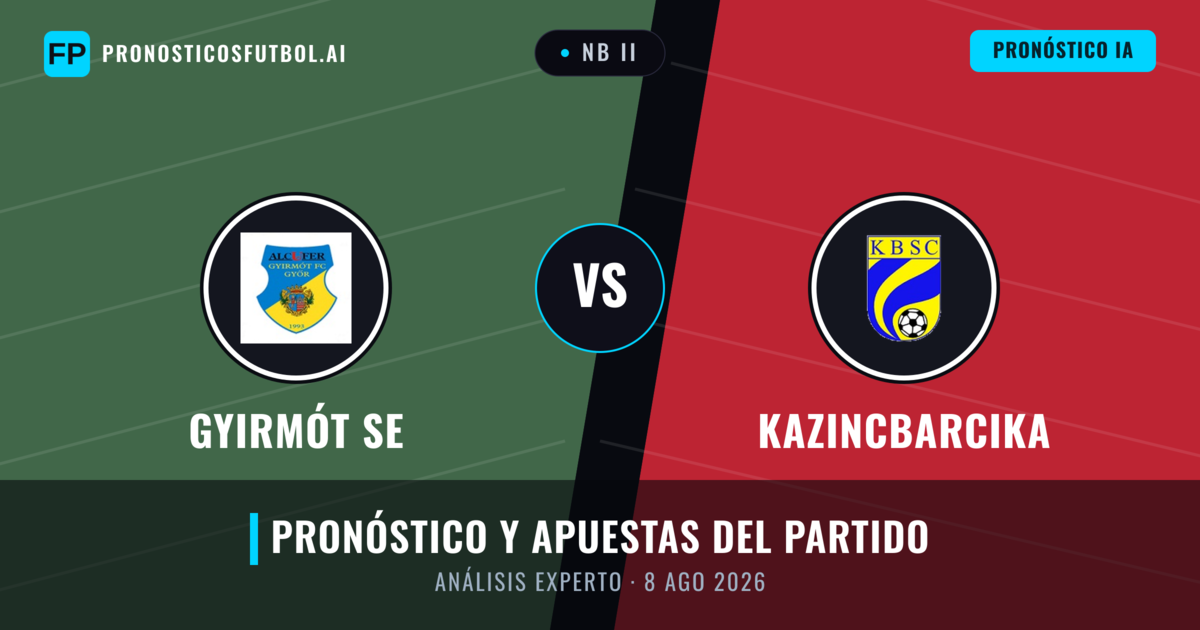 Gyirmót SE vs Kazincbarcika — pronóstico y previa del partido