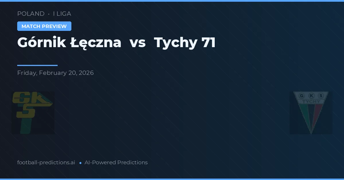 Górnik Łęczna vs Tychy 71 — pronóstico y previa del partido