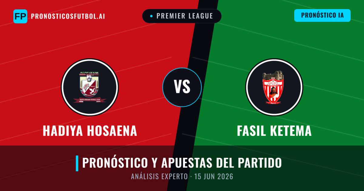 Hadiya Hosaena vs Fasil Ketema — pronóstico y previa del partido