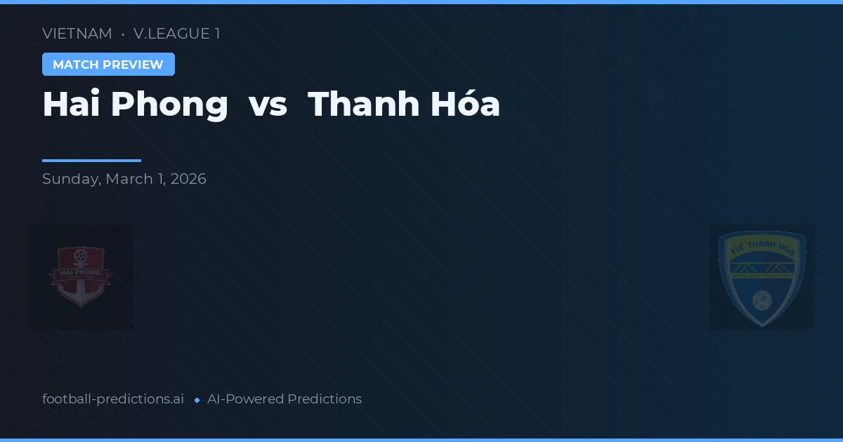 Hải Phòng vs Thanh Hóa — pronóstico y previa del partido