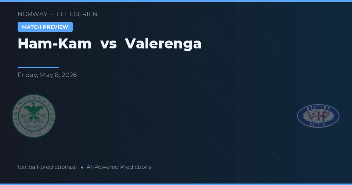 Ham-Kam vs Vålerenga — pronóstico y previa del partido