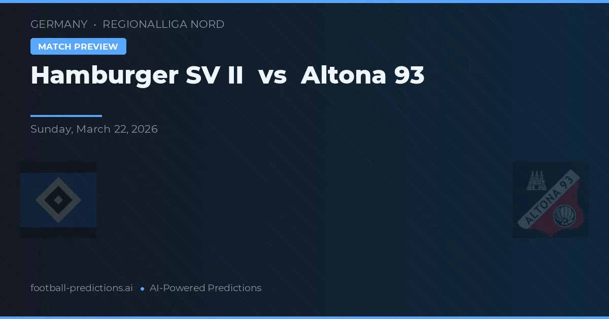 Hamburger SV II vs Altona 93 — pronóstico y previa del partido
