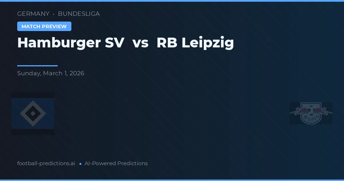 Hamburgo SV vs RB Leipzig — pronóstico y previa del partido