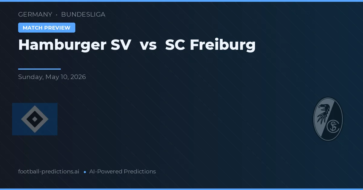 Hamburgo SV vs SC Freiburg — pronóstico y previa del partido