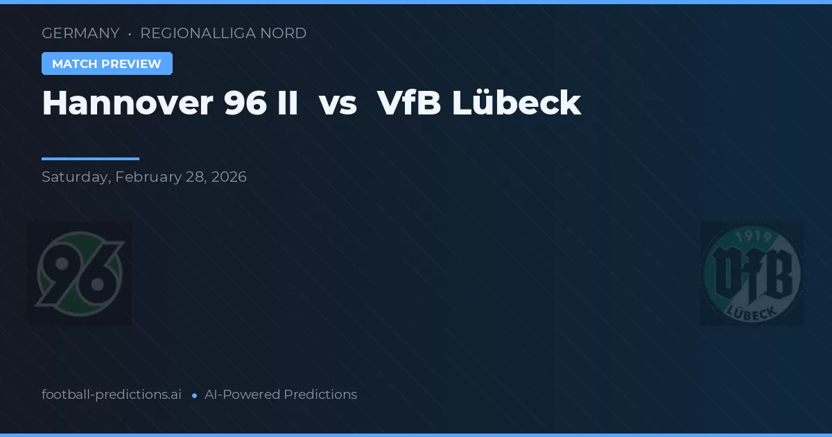 Hannover 96 II vs VfB Lübeck — pronóstico y previa del partido