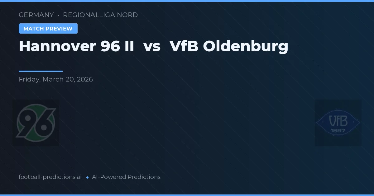 Hannover 96 II vs VfB Oldenburg — pronóstico y previa del partido